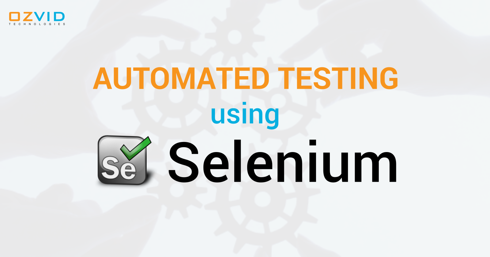A Complete Guide to Selenium Automation Testing for Web Applications
